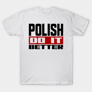 Polish do it better T-Shirt